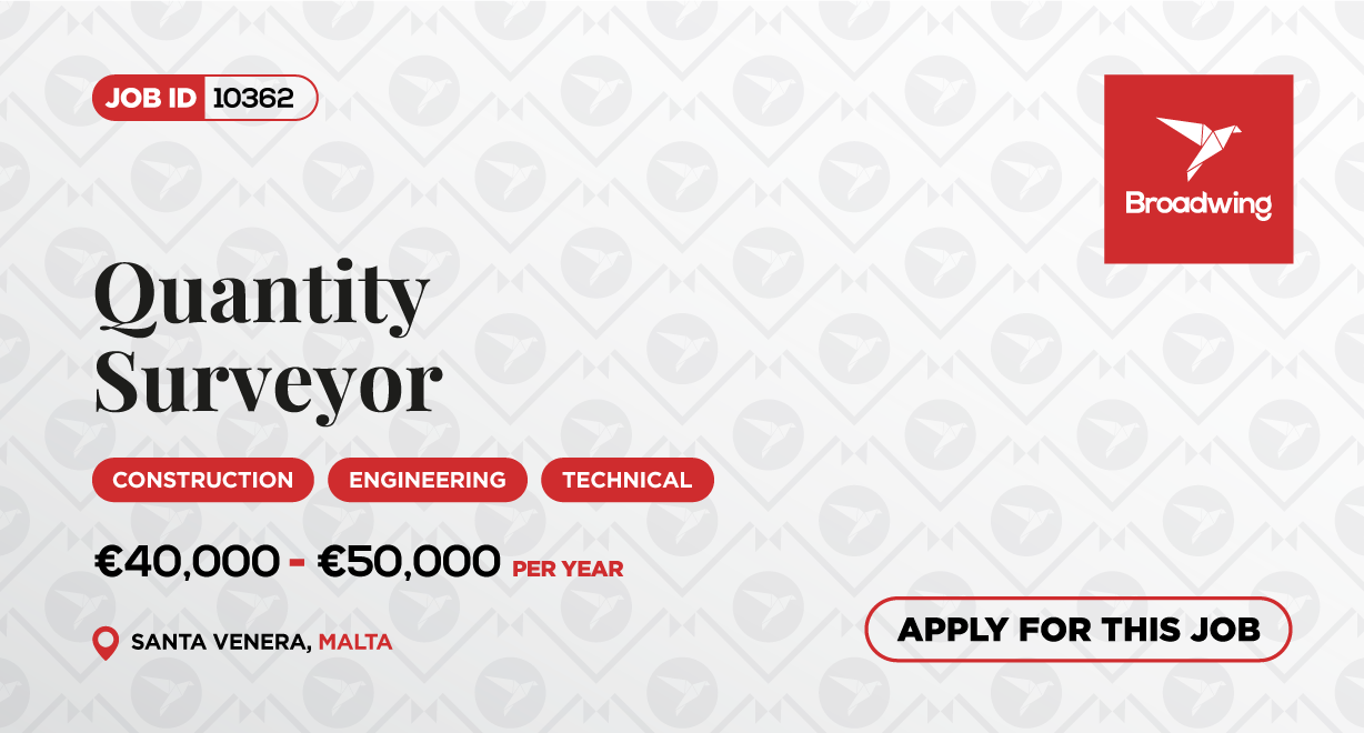 Quantity Surveyor Vacancy Broadwing Jobs In Malta   10362 Quantity Surveyor 09.05.2024 