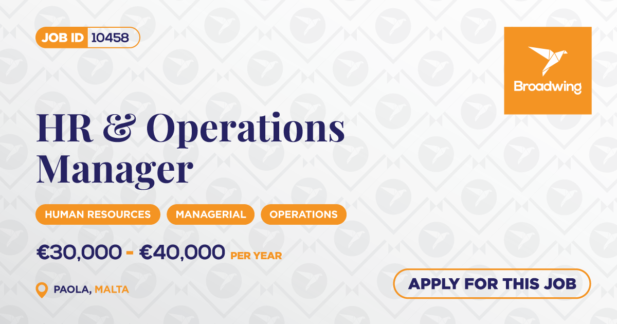 HR and Operations Manager Vacancy Broadwing Jobs in Malta
