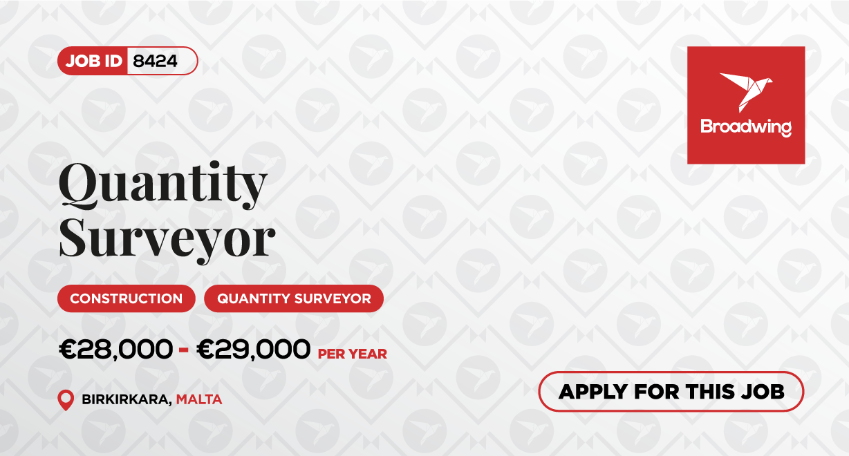 Quantity Surveyor Vacancy - Broadwing Jobs in Malta