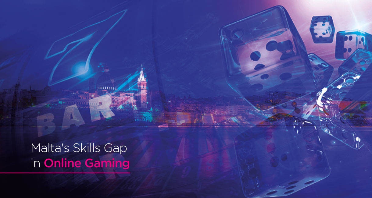 Malta’s Skills Gap in Online Gaming Broadwing Jobs in Malta
